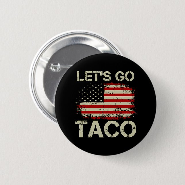 Trump kneift immer Let's Go Taco Button (Vorne & Hinten)