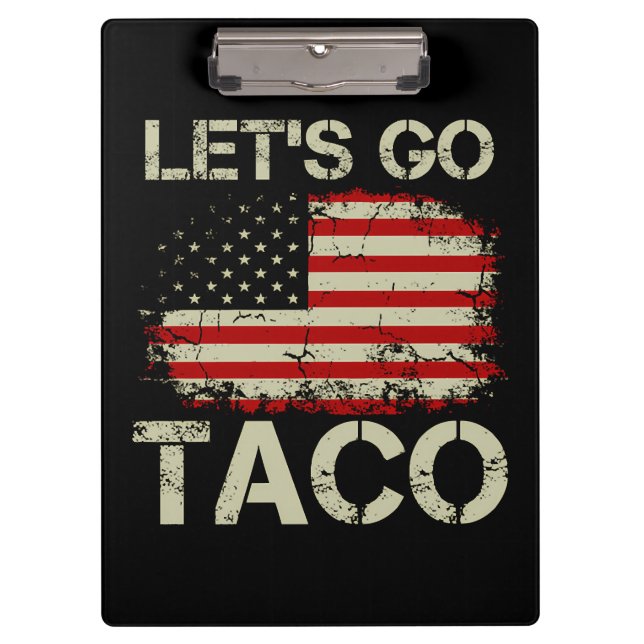 Trump kneift immer Let's Go Taco Klemmbrett (Vorderseite)