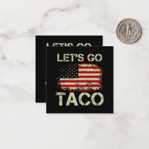 Trump kneift immer Let's Go Taco Mitteilungskarte