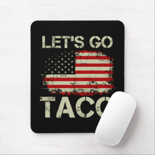 Trump kneift immer Let's Go Taco Mousepad