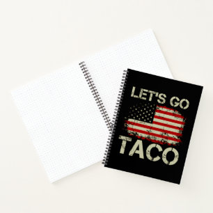 Trump kneift immer Let's Go Taco Notizbuch