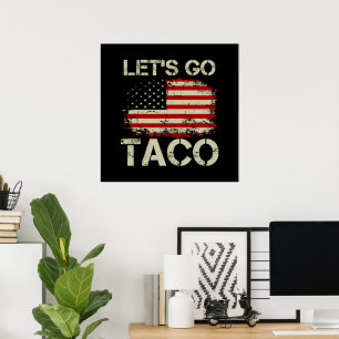 Trump kneift immer Let's Go Taco Poster