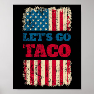 Trump kneift immer Let's Go Taco Poster