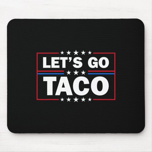 Trump kneift immer raus. Lass uns Taco machen, lus Mousepad (Vorne)
