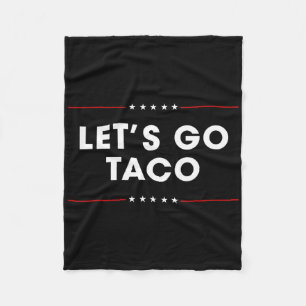 Trump kneift immer raus Los geht's Taco Lustig 10  Fleecedecke