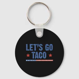 Trump kneift immer raus Los geht's Taco Lustig 12 Schlüsselanhänger
