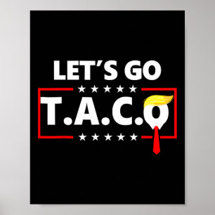 Trump kneift immer raus Los geht's Taco Lustig 14 Poster