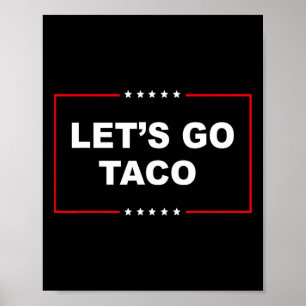Trump kneift immer raus Los geht's Taco Lustig 1  Poster