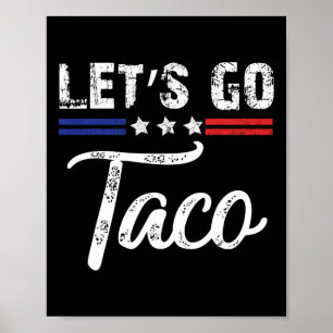 Trump kneift immer raus Los geht's Taco Lustig 4  Poster