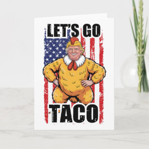 Trump kneift immer raus Los geht's Taco Lustiger T Karte
