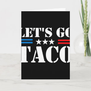 Trump kneift immer raus Los geht's Taco Lustiges M Karte