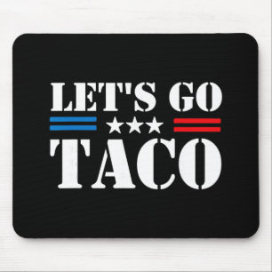 Trump kneift immer raus Los geht's Taco Lustiges M Mousepad