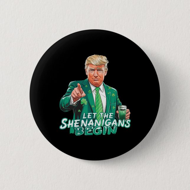 Trump Ließ die Shenanigans Begin St Patrick's Day  Button (Vorderseite)