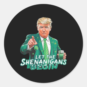 Trump Ließ die Shenanigans Begin St Patrick's Day Runder Aufkleber