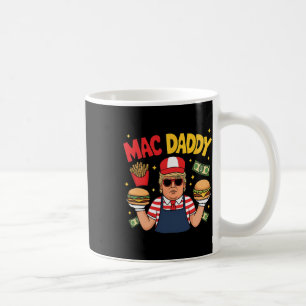 Trump Mac Daddy macht Pommes Frites lustiger Spruc Kaffeetasse