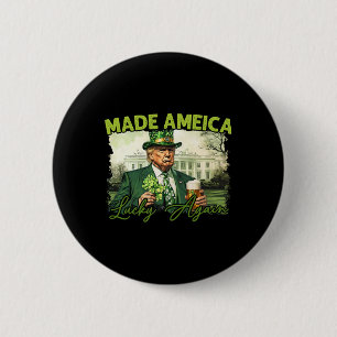 Trump Mach Amerika wieder glücklich St Patrick's D Button
