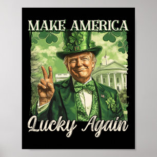 Trump Mach Amerika wieder glücklich St. Patrick's Poster