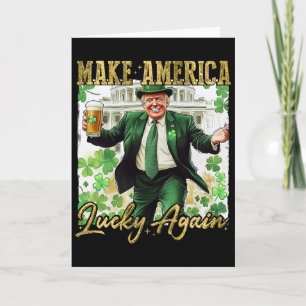 Trump macht Amerika wieder Glück St. Patrick's Day Karte