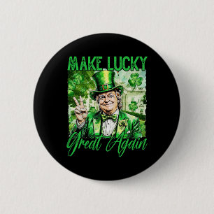 Trump macht Amerika wieder glücklich St. Patrick's Button