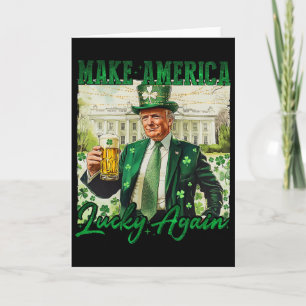 Trump macht Amerika wieder glücklich St. Patrick's Karte