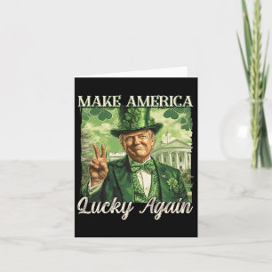 Trump macht Amerika wieder zum Glück zum St. Patri Karte