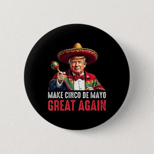 Trump macht Cinco De Mayo wieder groß Button