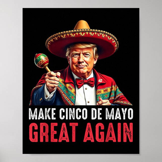 Trump macht Cinco De Mayo wieder groß Poster (Vorne)