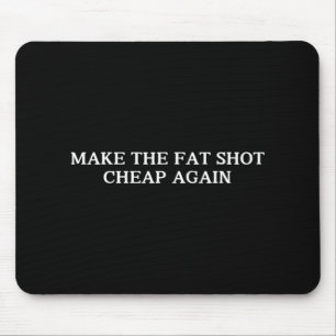 Trump macht den fetten Schuss wieder billig zum lu Mousepad