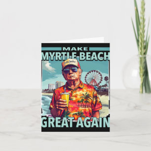 Trump macht Myrtle Beach wieder groß Trump Beach S Karte