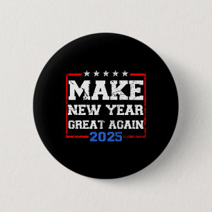 Trump macht Neues Jahr wieder groß 2025 Feier Button