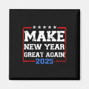 Trump macht Neues Jahr wieder groß 2025 Feier Magnet