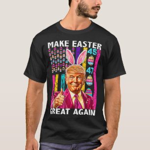 Trump macht Ostern wieder großartig 45 47 Häschenj T-Shirt