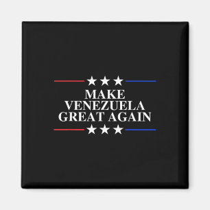 Trump macht Venezuela wieder groß _8 Magnet
