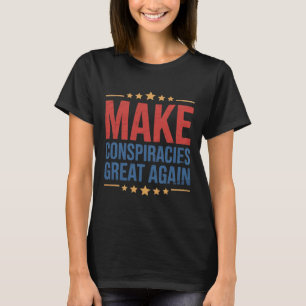 Trump macht Verschwörungen wieder groß 3 T-Shirt