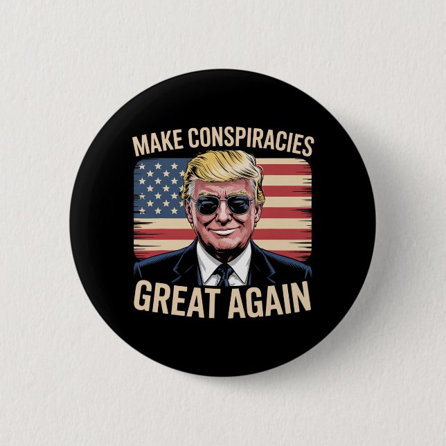Trump macht Verschwörungen wieder groß 7 Button (Vorderseite)
