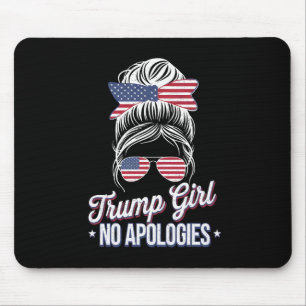 Trump Mädchen Keine Entschuldigungen Unordentliche Mousepad