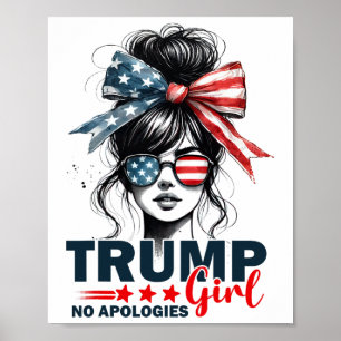 Trump Mädchen Keine Entschuldigungen Unordentliche Poster