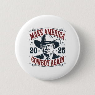 Trump Make America 2025 Cowboy Again Lustig Vintag Button