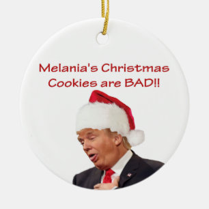 Trump, Melanias Weihnachtskekse sind BAD! Keramikornament