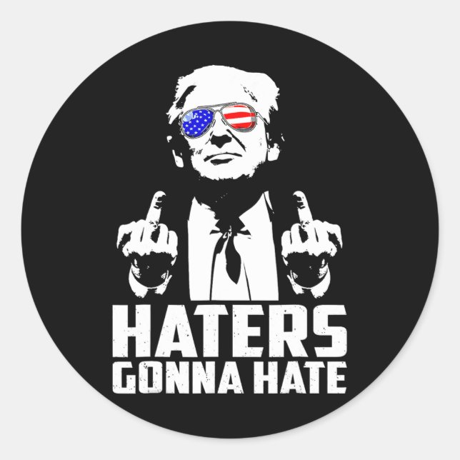 Trump Middle Finger Funny Haters Gonna Hate Präsid Runder Aufkleber (Vorderseite)