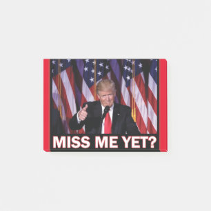 Trump Miss Me yet Post-it Klebezettel