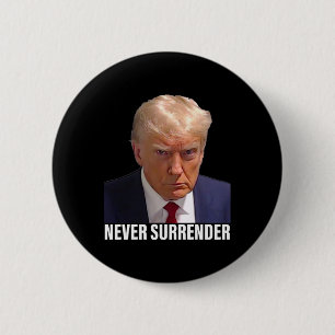 Trump Mugshot macht Männer niemals übergeben Button