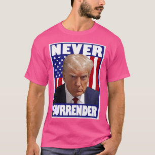 Trump Mugshot nie übergeben T-Shirt