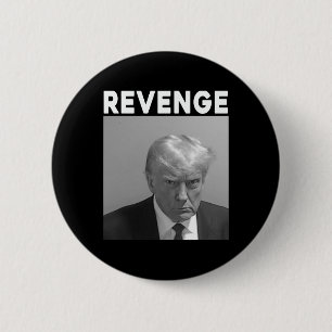 Trump-Mugshot - Rache - Trump 2025 - Pro Trump Button