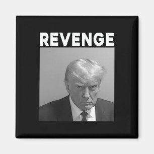 Trump-Mugshot - Rache - Trump 2025 - Pro Trump Magnet