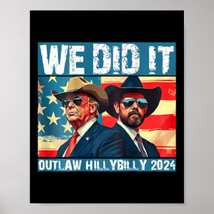 Trump Müll Wir Haben Es Geschafft Outlaw Hillbilly Poster