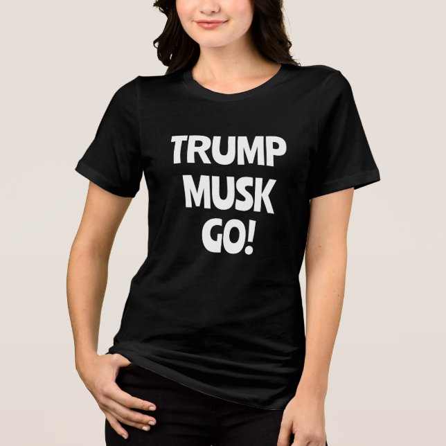Trump Musk Go! Anti-Trump Tri-Blend Shirt (Vorderseite)