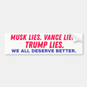 Trump Musk Vance lügen Wir, das Volk, verdienen Be Autoaufkleber