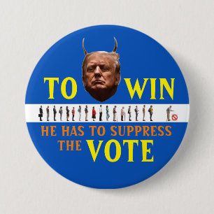 Trump muss die Wahl unterdrücken, um 2020 zu gewi Button