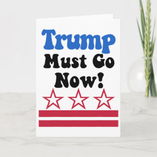 Trump muss weg, Trump muss jetzt weg! Karte